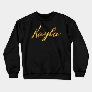 Kayla Name Hand Lettering in Faux Gold Letters Crewneck Sweatshirt